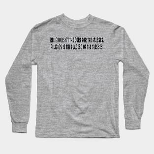 Religion and the masses Long Sleeve T-Shirt